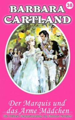 Barbara Cartland - Der Marquis und das Arme M�dchen