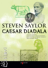 Steven Saylor - Caesar diadala