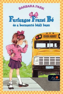 Barbara Park - Furfangos Fruzsi B s a borzaszt bdi busz - puha kts