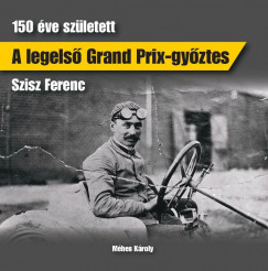 Méhes Károly - A legelsõ Grand Prix-gyõztes