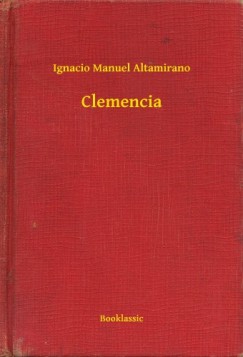 Ignacio Manuel Altamirano - Clemencia