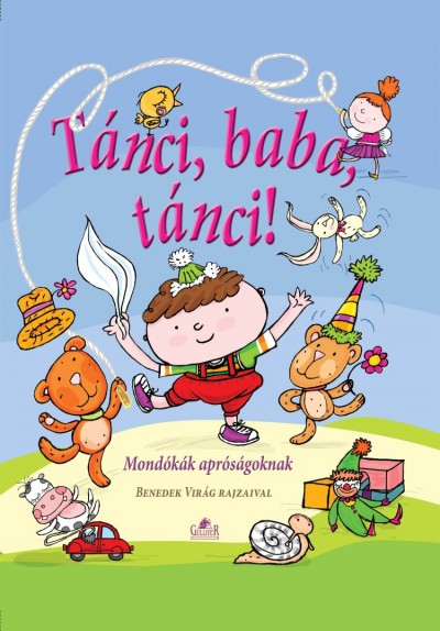 Nagy Éva (Összeáll.) - Tánci, baba, tánci!