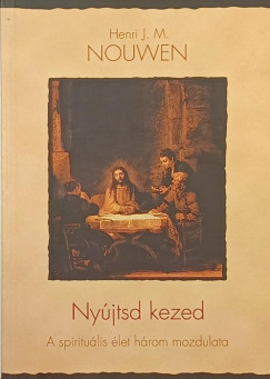 Henri J. M. Nouwen - Nyújtsd kezed