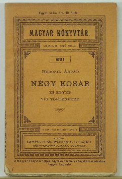 Berczik rpd - Ngy kosr s egyb vg trtnetek