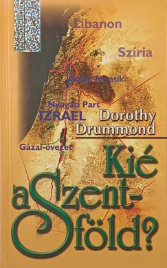 Dorothy Drummond - Ki� a Szentf�ld?