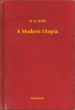 Wells H.G. - A Modern Utopia