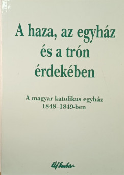 A haza, az egyhz s a trn rdekben