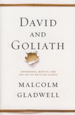 Malcolm Gladwell - David and Goliath