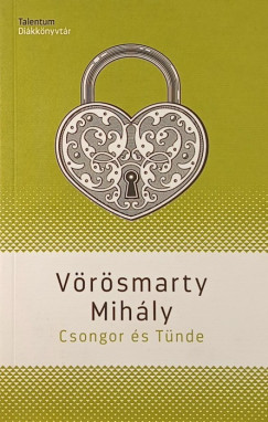 Vrsmarty Mihly - Csongor s Tnde