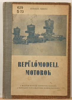 Somogyi Ferenc - Repülőmodell motorok