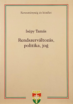 Isépy Tamás - Rendszerváltozás, politika, jog
