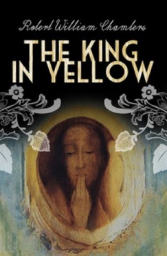 Chambers Robert William - The King in Yellow
