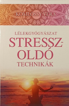 Komlssy Vera - Stresszold technikk