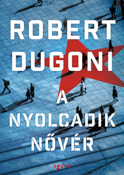Robert Dugoni - A nyolcadik nvr