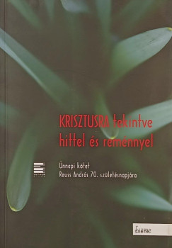 Krisztusra tekintve hittel és reménnyel