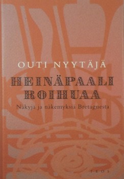 Outi Nyytj - Heinpaali roihuaa