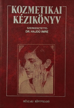 Hajd Imre   (Szerk.) - Kozmetikai kziknyv