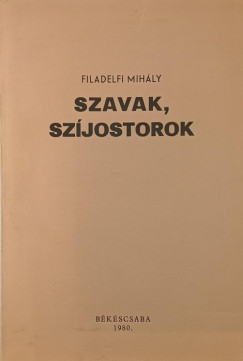 Filadelfi Mihly - Szavak, szjostorok - szmozott