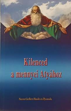 Kilenced a mennyei Atyhoz