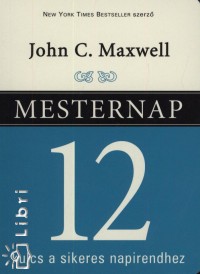 John C. Maxwell - Mesternap