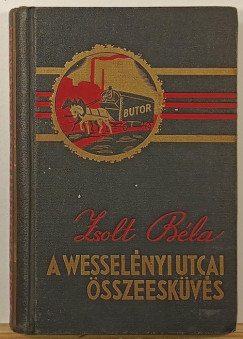 Zsolt B�la - A Wessel�nyi utcai �sszeesk�v�s