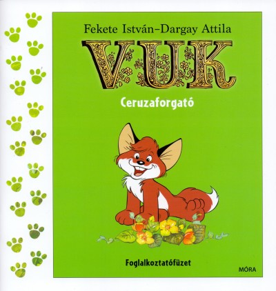 Dargay Attila - Fekete István - Vuk ceruzaforgató