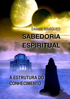 Daniel Marques - Sabedoria Espiritual