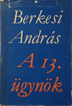 Berkesi Andr�s - A 13. �gyn�k