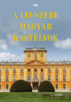 A legszebb magyar kastlyok