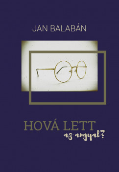 Jan Balab�n - Hov� lett az angyal?