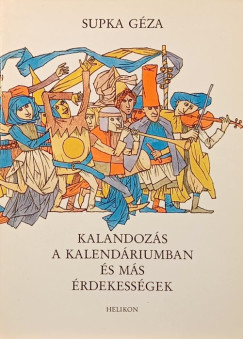 Supka Gza - Kalandozs a kalendriumban s ms rdekessgek