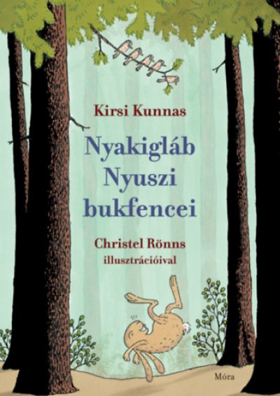 Kirsi Kunnas - Nyakigláb Nyuszi bukfencei