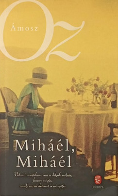 Ámosz Oz - Miháél, Miháél