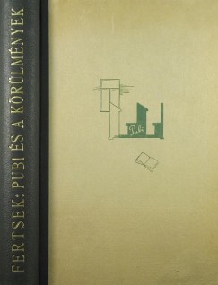 Fertsek Ferenc - Pubi �s a k�r�lm�nyek