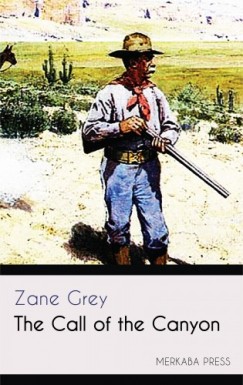 Grey Zane - The Call of the Canyon