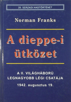 Norman Franks - A dieppe-i tkzet