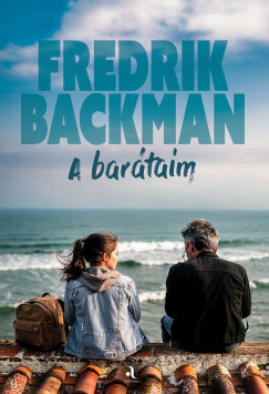 Fredrik Backman - B�ndi Eszter - A bar�taim