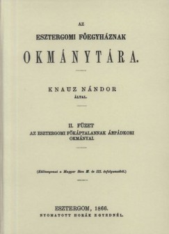 Knauz Nndor - Az esztergomi fegyhznak okmnytra II.