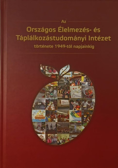 Az Orszgos lelmezs- s Tpllkozstudomnyi Intzet trtnete + CD