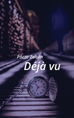 Pcze Zoltn - Dj vu