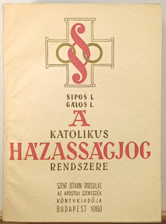 Sipos Istvn - A katolikus hzassgjog rendszere