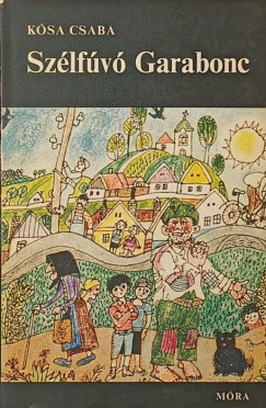 K�sa Csaba - Sz�lf�v� Garabonc