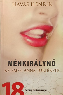 Havas Henrik - Méhkirályn?