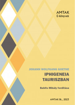 Johann Wolfgang Goethe - Iphigneia Tauriszban