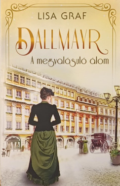 Lisa Graf - Dallmayr 2. - A megvalsul lom