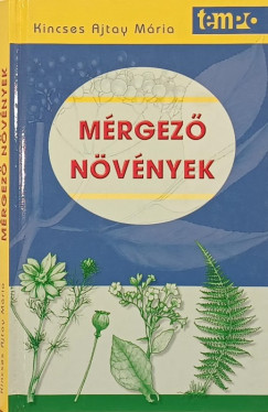 Kincses Ajtay Mria - Mrgez nvnyek