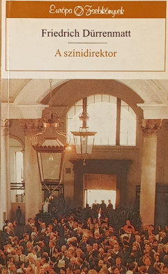 Friedrich Dürrenmatt - A színidirektor