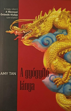 Amy Tan - A gygyt lnya