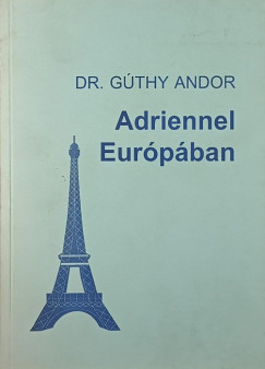 Dr. Gthy Andor - Adriennel Eurpban