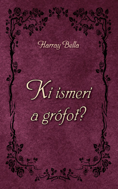Harray Bella - Ki ismeri a grófot?